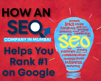 How an SEO Company in Mumbai Helps You Rank #1 on Google